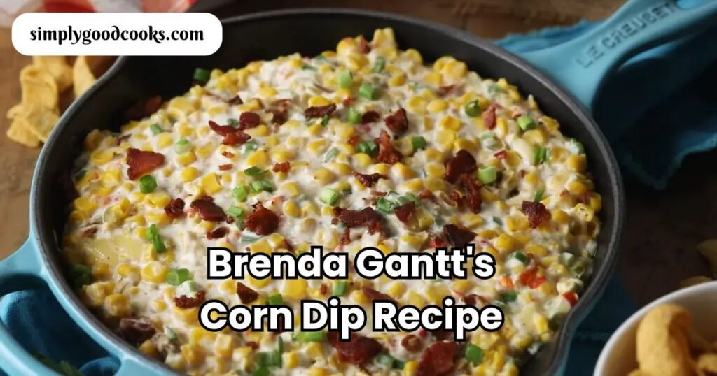 Brenda Gantt Corn Dip Recipe