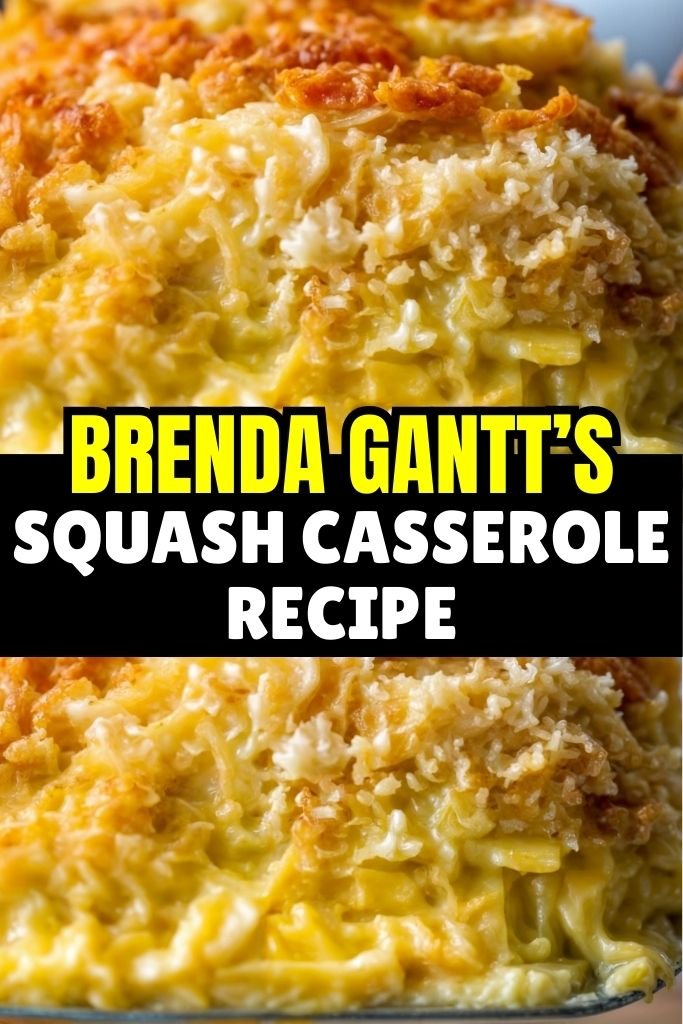 Brenda Gantt’s
Squash Casserole