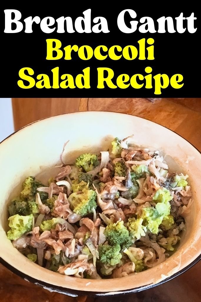 Brenda Gantt Broccoli Salad