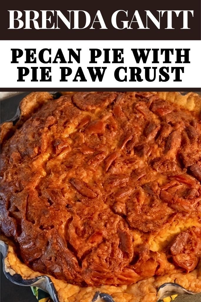 Brenda Gantt's Pecan Pie With Pie Paw Crust