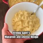 Brenda Gantt’s Macaroni and Cheese Recipe