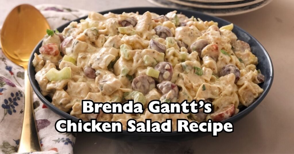 Brenda Gantt’s Chicken Salad Recipe