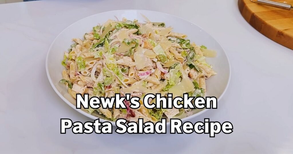 Newk’s Chicken Pasta Salad Recipe – Restaurant Copycat