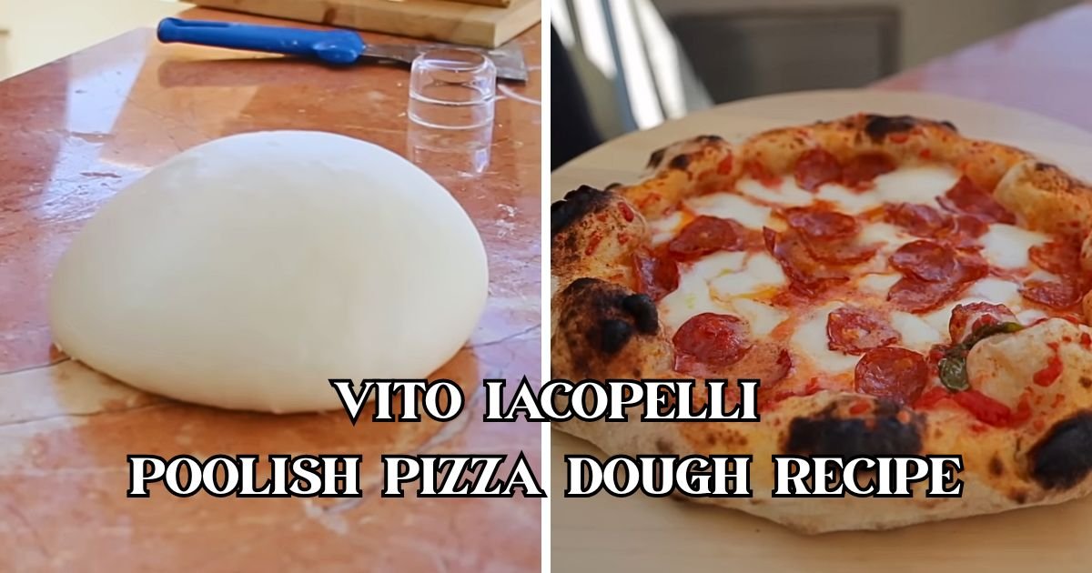 Vito Iacopelli Poolish Pizza Dough Recipe