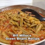 Bill Miller's Green Beans Recipe