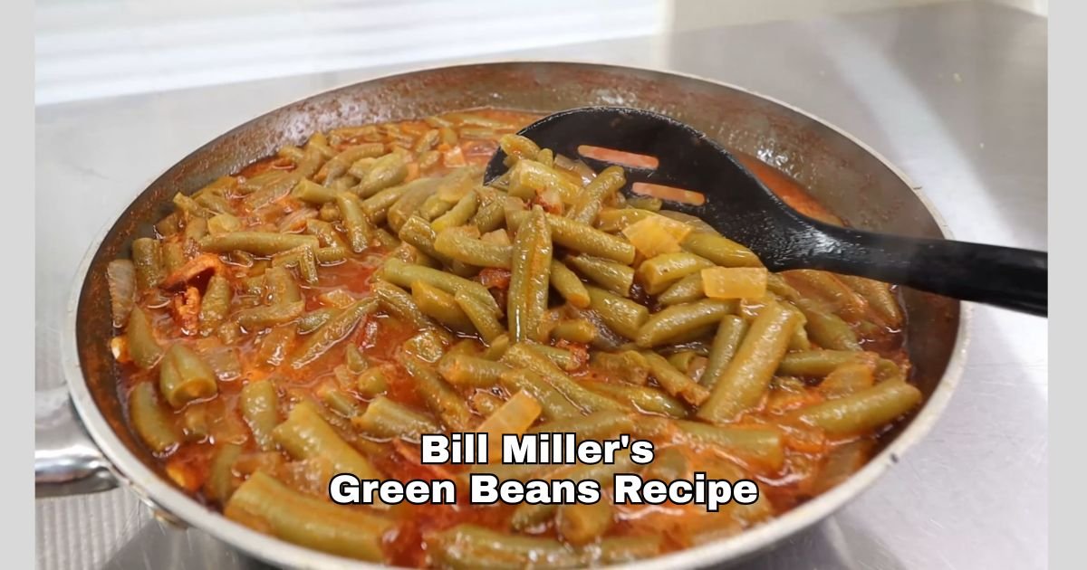 Bill Miller's Green Beans Recipe