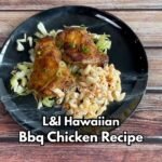 L&L Hawaiian BBQ Chicken Recipe