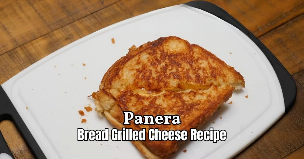 Panera Bread Grilled Cheese Recipe