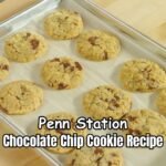 Penn Station Chocolate Chip Cookie Recipe